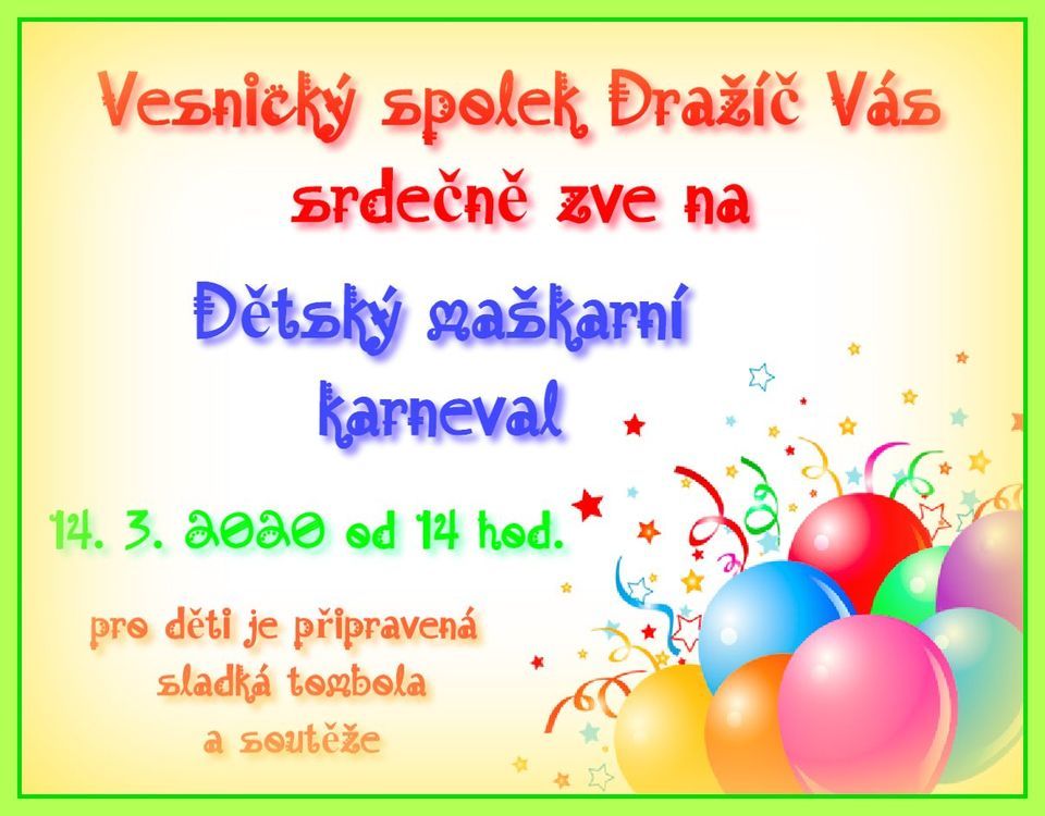 pozvánka na dětský karneval 14.3. 2020 od 14,00 hod. v Dražíči na sále