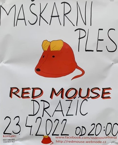 Plakát na Maškatní ples 23. 4. 2022 v Draříci na sále, hraje skupina Red Mouse