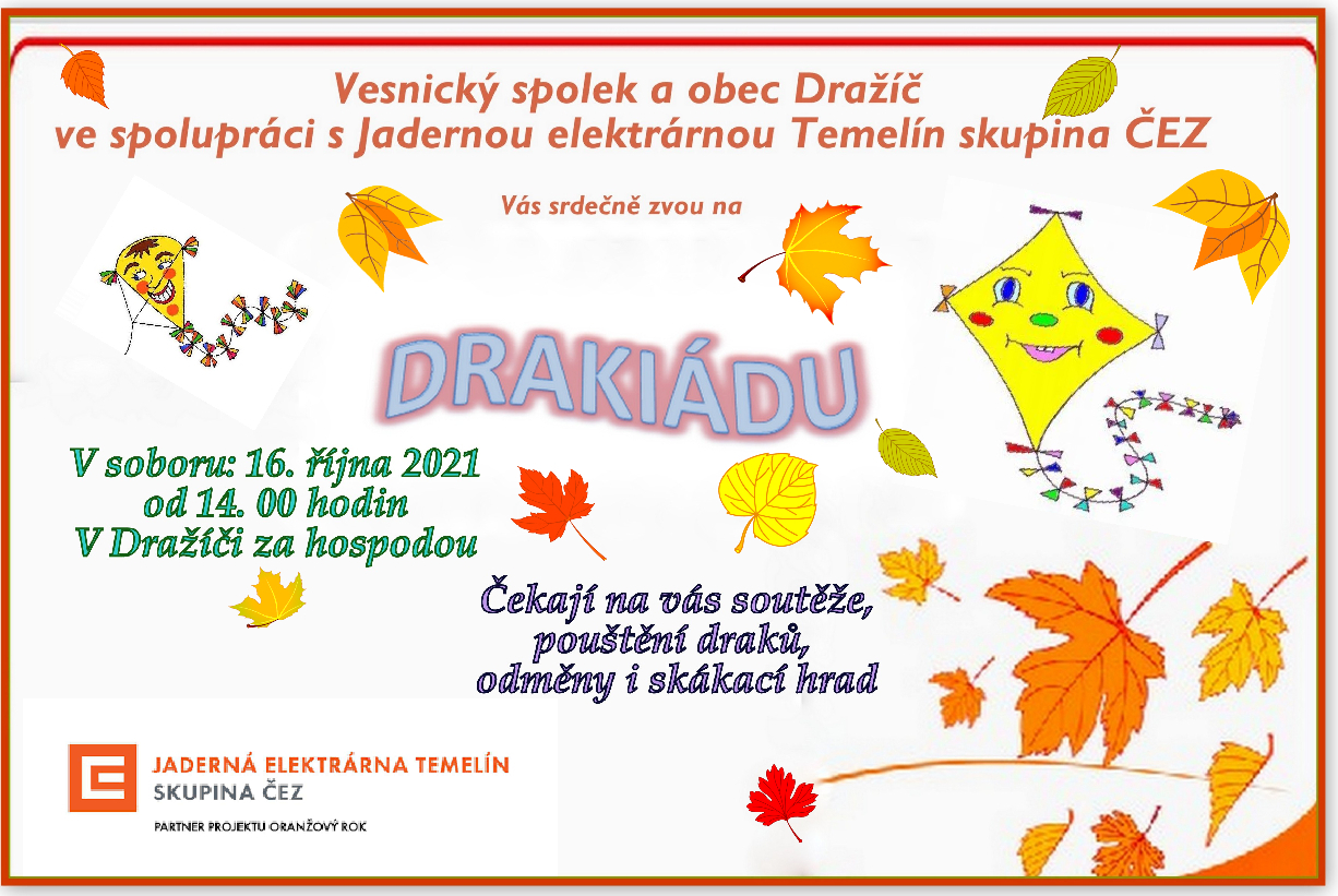 Plakát- Pozvánka na drakiádu v sobotu 16. října 2021, v Dražíči za hospodou. Pořádá Vesnický spolek, obec Dražíč ve spolupráci s Jadernou elektrárnou Temelín